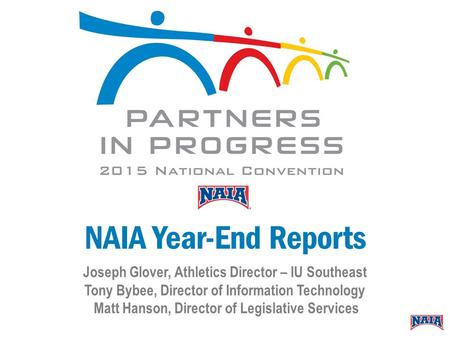 NAIA Year-End Reports Joseph Glover, Athletics Director – IU Southeast