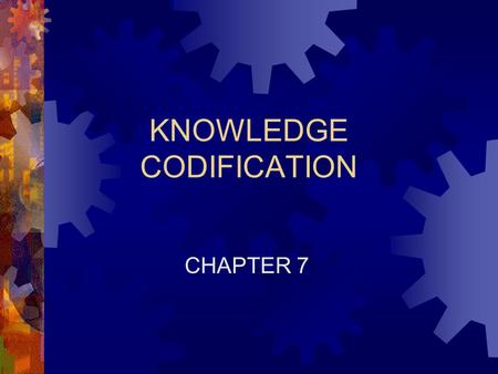 KNOWLEDGE CODIFICATION