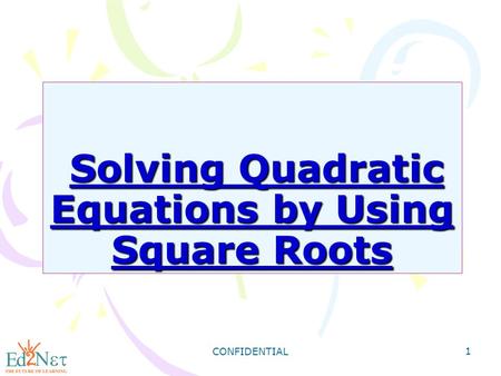 Solving Quadratic Equations by Using Square Roots