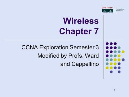 CCNA Exploration Semester 3 Modified by Profs. Ward and Cappellino