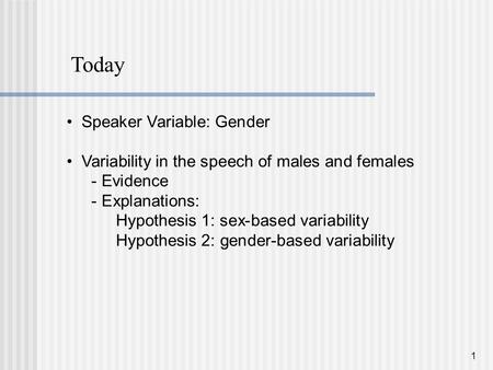 Today Speaker Variable: Gender