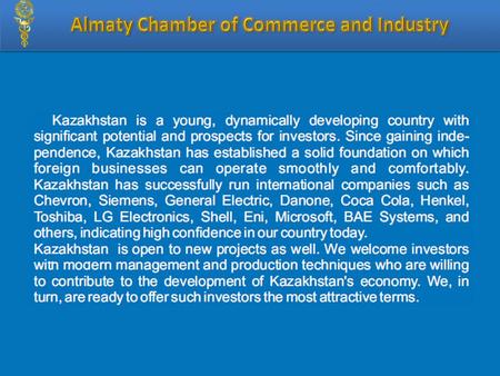 Industrial and Innovative Development The following basic institutional foundations of industrialization are established in Kazakhstan: