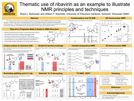 H Abstract Selective 1 H, 1 H decoupling Thematic use of ribavirin as an example to illustrate NMR principles and techniques 1. Williams, K. R.; King,