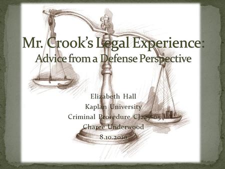Mr. Crook’s Legal Experience: Advice from a Defense Perspective