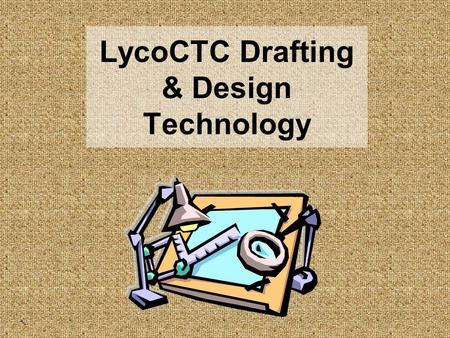 感叹词 LycoCTC Drafting & Design Technology. Design Anything  House  School  Cell Phone  Wrist Watch  Car  Roads  Bridges.