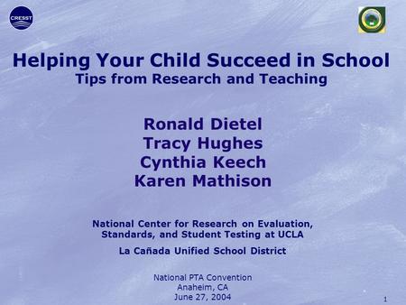 1 Helping Your Child Succeed in School Tips from Research and Teaching Ronald Dietel Tracy Hughes Cynthia Keech Karen Mathison National Center for Research.