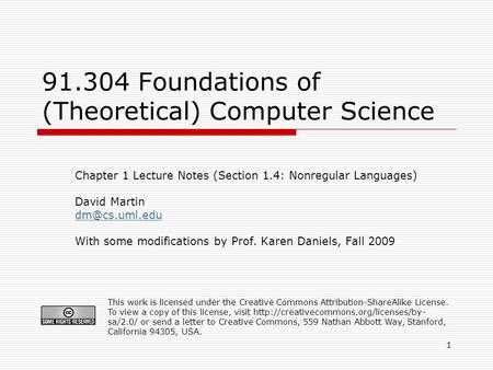 1 91.304 Foundations of (Theoretical) Computer Science Chapter 1 Lecture Notes (Section 1.4: Nonregular Languages) David Martin With some.