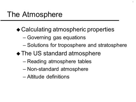 The Atmosphere Calculating atmospheric properties