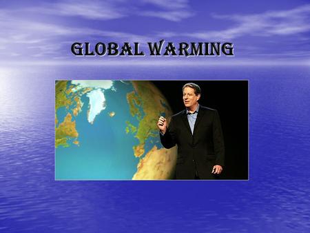 Global Warming. what is global warming ? Global warming is the increase in average temperature of the oceans and air near the earth's surface occurred.
