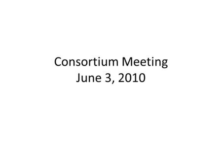 Consortium Meeting June 3, 2010. Thanks Mike! Hit Rates.