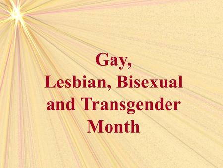 Gay, Lesbian, Bisexual and Transgender Month. Milestones in the Gay Rights Movement.