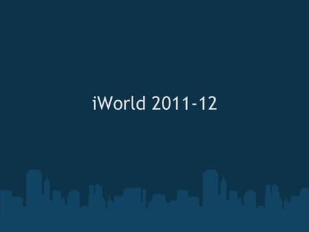 IWorld 2011-12. Who we are Purpose of the Organization: iWorld is a forum for student and faculty conversations about library and information topics from.