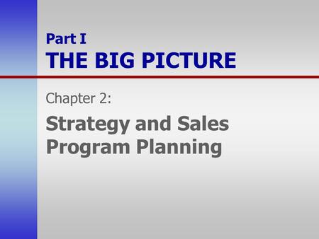 Chapter 2: Strategy and Sales Program Planning