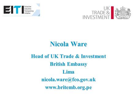 Nicola Ware Head of UK Trade & Investment British Embassy