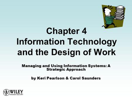 Chapter 4 Information Technology and the Design of Work