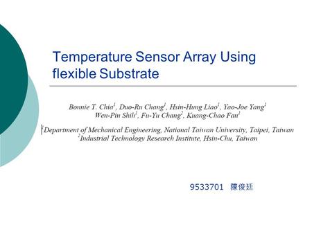 Temperature Sensor Array Using flexible Substrate 9533701 陳俊廷.