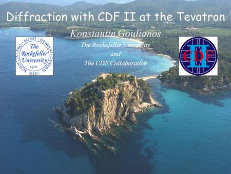 Diffraction with CDF II at the Tevatron Konstantin Goulianos The Rockefeller University and The CDF Collaboration.