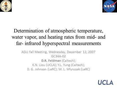 Determination of atmospheric temperature, water vapor, and heating rates from mid- and far- infrared hyperspectral measurements AGU Fall Meeting, Wednesday,
