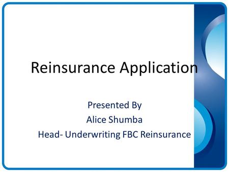 Reinsurance Application