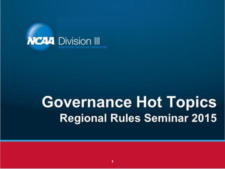 Governance Hot Topics Regional Rules Seminar 2015 1.