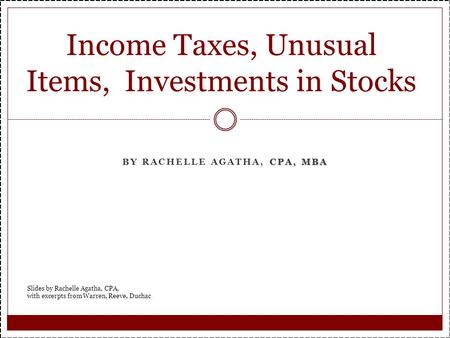 Income Taxes, Unusual Items, Investments in Stocks