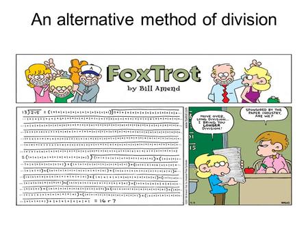 An alternative method of division. Division using manipulatives Use the base 6 blocks to find: 243 6 ÷ 5 6.