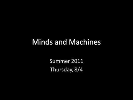 Summer 2011 Thursday, 8/4. Modules Dissociable functional components, e.g. stereo speakers, keyboards. Mental modules are: isolable function-specific.