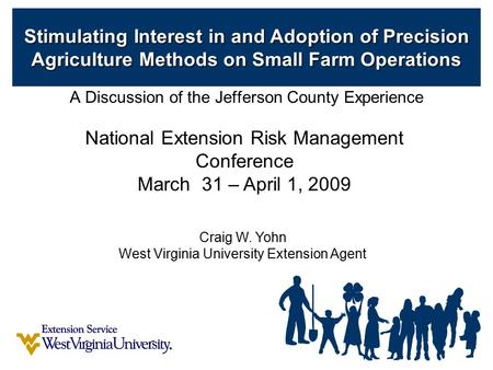 Stimulating Interest in and Adoption of Precision Agriculture Methods on Small Farm Operations A Discussion of the Jefferson County Experience National.