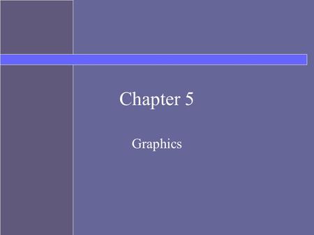 Chapter 5 Graphics. Topics Applets Classes used for graphics –Graphics –Point –Dimension –Color.