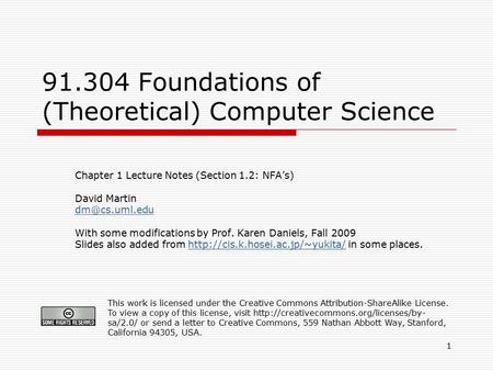 1 91.304 Foundations of (Theoretical) Computer Science Chapter 1 Lecture Notes (Section 1.2: NFA’s) David Martin With some modifications.