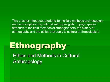 Ethics and Methods in Cultural Anthropology