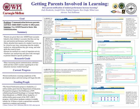 Getting Parents Involved in Learning: Does parent notification of student performance increase learning? Zach Broderick, Joseph Politz, Stephen Giguere,