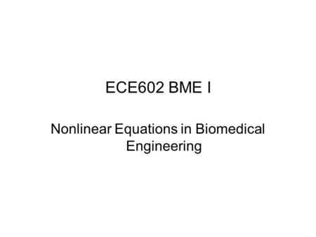 Nonlinear Equations in Biomedical Engineering