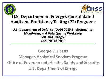 U.S. Department of Energy’s Consolidated Audit and Proficiency Testing (PT) Programs U.S. Department of Defense (DoD) 2015 Environmental Monitoring.