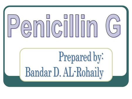 Clinical application Penicillin G is used for streptococcal infections that include pneumonia, otitis media, and meningitis. In addition, penicillin G.