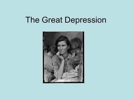 The Great Depression. What was the Great Depression? Time of economic crisis characterized by high unemployment during the 1930s, the beginning is marked.
