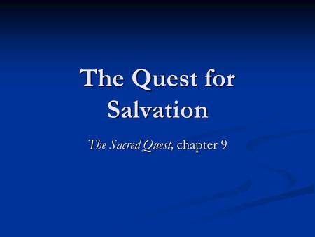 The Quest for Salvation