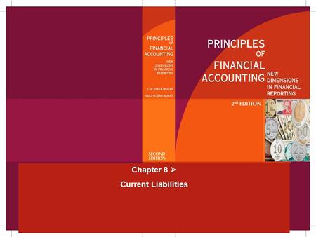 Chapter 8  Current Liabilities. Chapter 8Mugan-Akman 200515-25 Liabilities obligations of an entity to make a future payment or to deliver goods or services.
