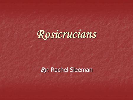 Rosi By: Rachel Sleeman crucians. Don’t Know the First Thing About Rosicrucians? Dan Brown mentions the Rosicrucians once: “The Rose. Entire armies and.