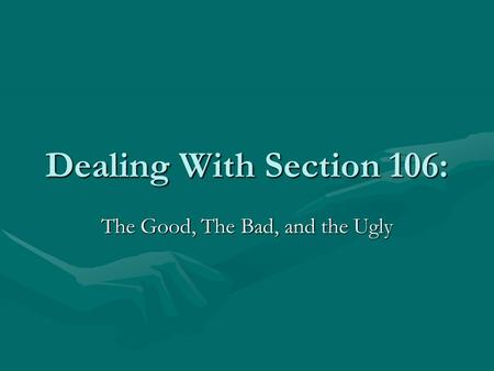 Dealing With Section 106: The Good, The Bad, and the Ugly.