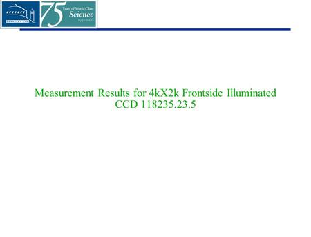 Measurement Results for 4kX2k Frontside Illuminated CCD 118235.23.5.