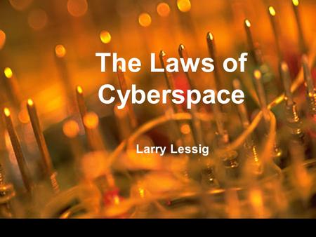 The Laws of Cyberspace Larry Lessig. Introductory Story Before Russian Revolution Tsar had system of internal passports which marked estate you came from.