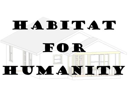 Habitat For Humanity. HFH Members Web / Architectural Team Bill Cox Lisa Major Nick Henthorn David Koenig Keshav Prabhu Ying Yeo Energy Efficiency Team.