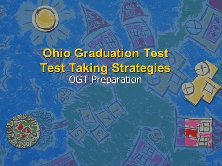 Ohio Graduation Test Test Taking Strategies OGT Preparation.