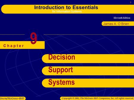 Eleventh Edition 1 Introduction to Essentials for Information Systems Irwin/McGraw-Hill Copyright © 2002, The McGraw-Hill Companies, Inc. All rights reserved.