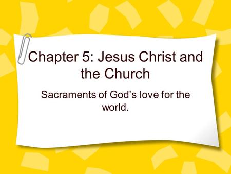 Chapter 5: Jesus Christ and the Church
