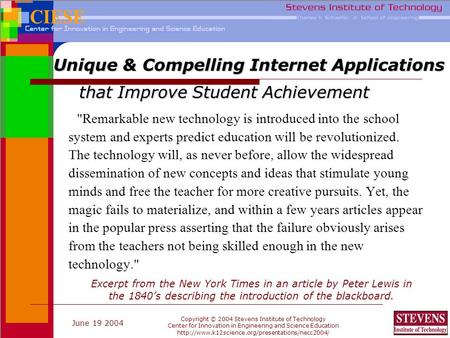 June 19 2004 Copyright © 2004 Stevens Institute of Technology Center for Innovation in Engineering and Science Education