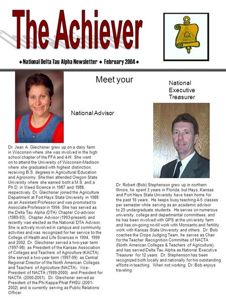 ♦National Delta Tau Alpha Newsletter ♦ February 2004♦ Meet your Relations Officer. Dr. Jean A. Gleichsner grew up on a dairy farm in Wisconsin where she.