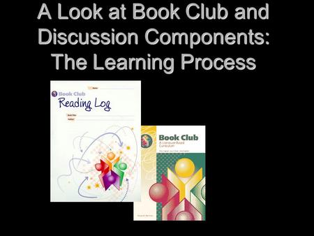 A Look at Book Club and Discussion Components: The Learning Process