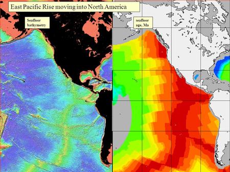 East Pacific Rise moving into North America